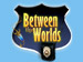 Between the Worlds game