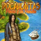 Pocahontas: Princess of the Powhatan game