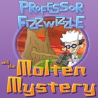 Professor Fizzwizzle and the Molten Mystery game