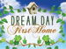 Dream Day First Home game