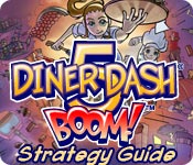 Diner Dash 5: Boom! Strategy Guide game