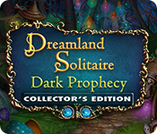 Dreamland Solitaire: Dark Prophecy Collector's Edition game