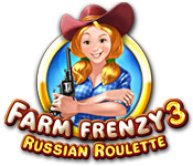 Farm Frenzy 3: Russian Roulette game