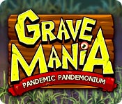 Grave Mania: Pandemic Pandemonium game