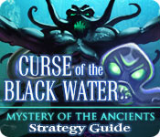 Mystery of the Ancients: The Curse of the Black Water Strategy Guide game