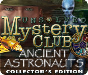 Unsolved Mystery Club®: Ancient Astronauts® Collector's Edition game