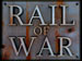 Rail of War game