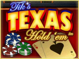 Tik's Texas Hold 'em game