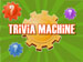 Trivia Machine screenshot