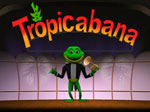 Tropicabana game