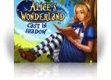 Download Alice's Wonderland: Cast In Shadow Collector's Edition Game