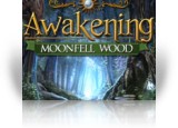 Download Awakening: Moonfell Wood Game