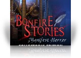Download Bonfire Stories: Manifest Horror Collector's Edition Game