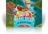 Download Brave Deeds of Rescue Team Game