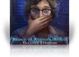Download Bridge to Another World: Gulliver Syndrome Game