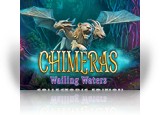 Download Chimeras: Wailing Waters Collector's Edition Game