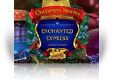 Download Christmas Stories: Enchanted Express Collector's Edition Game