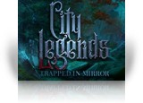 Download City Legends: Trapped in Mirror Game