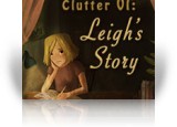 Download Clutter VI: Leigh's Story Game