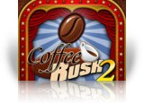 Download Coffee Rush 2 Game