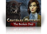 Download Crossroad Mysteries: The Broken Deal Game