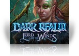 Download Dark Realm: Lord of the Winds Collector's Edition Game