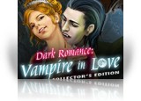 Download Dark Romance: Vampire in Love Collector's Edition Game