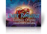 Download Dark Romance: Vampire Origins Collector's Edition Game
