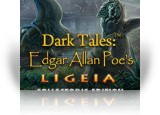 Download Dark Tales: Edgar Allan Poe's Ligeia Collector's Edition Game