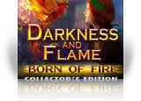 Download Darkness and Flame: Born of Fire Collector's Edition Game