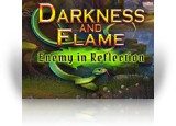 Download Darkness and Flame: Enemy in Reflection Game