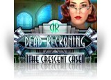 Download Dead Reckoning: The Crescent Case Game