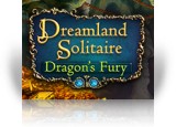 Download Dreamland Solitaire: Dragon's Fury Game