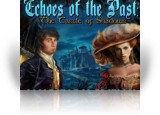 Download Echoes of the Past: The Castle of Shadows Collector's Edition Game