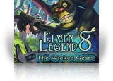 Download Elven Legend 8: The Wicked Gears Collector's Edition Game