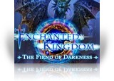 Download Enchanted Kingdom: The Fiend of Darkness Game