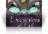 Download Excursions of Evil Game