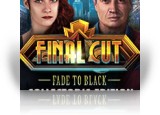 Download Final Cut: Fade to Black Collector's Edition Game