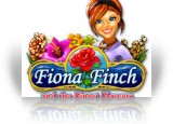 Download Fiona Finch and the Finest Flowers Game