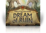 Download Forgotten Kingdoms: Dream of Ruin Collector's Edition Game