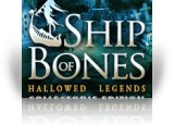 Download Hallowed Legends: Ship of Bones Collector's Edition Game