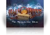 Download Halloween Stories: The Neglected Dead Game