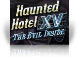 Download Haunted Hotel XV: The Evil Inside Game