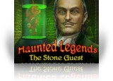 Download Haunted Legends: The Stone Guest Collector's Edition Game