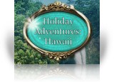 Download Holiday Adventures: Hawaii Game