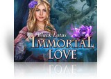Download Immortal Love: Black Lotus Collector's Edition Game