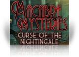 Download Macabre Mysteries: Curse of the Nightingale Game