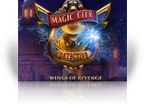 Download Magic City Detective: Wings of Revenge Collector's Edition Game