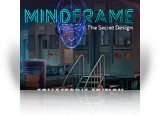 Download Mindframe: The Secret Design Collector's Edition Game
