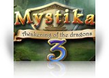 Download Mystika 3: Awakening of the Dragons Game